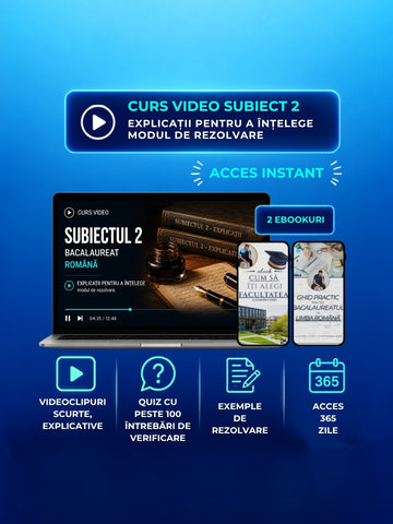 Curs Subiect 2 Română 2+1 GRATUIT (2 ore) + 100 Quiz-uri + 2 Ebook-uri