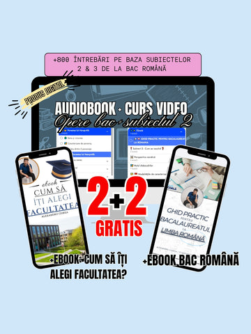 Pachet 2+2 GRATIS: Curs Sub 2 BAC + Audiobook Eseuri + 800 QUIZ-URI + 2 EBOOK-URI