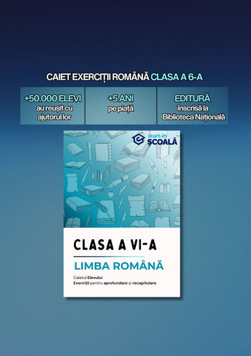 Caiet de exerciții Română clasa a VI-a